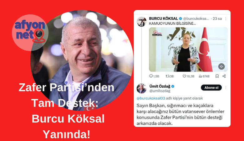 Zafer Partisi’nden Tam Destek, Burcu Köksal' ın Yanında!